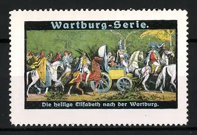 Reklamemarke Wartburg-Serie, Die heilige Elisabeth nach der Wartburg, Reitergruppe