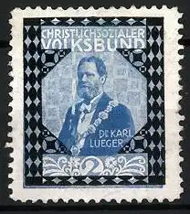 Reklamemarke Christlichsozialer Volksbund, Dr. Karl Lueger Bürgermeister von Wien mit Amtskette