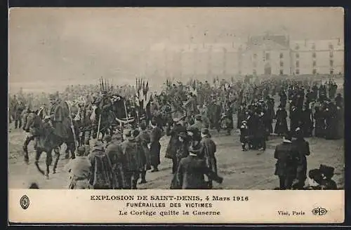 AK Paris, La Catastrophe de Saint-Denis, 4 Mars 1916, Le Cortege quitte la Caserne, Explosion