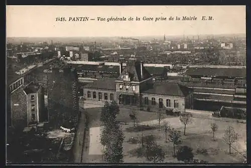 AK Pantin, Vue generale de la Gare prise de la Mairie, Bahnhof