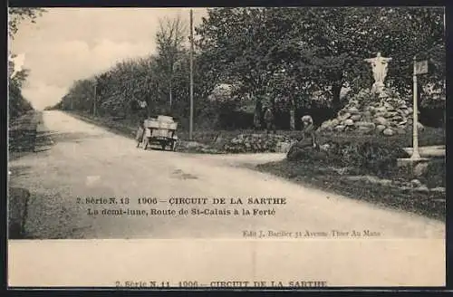 AK La Ferté, Circuit de la Sarthe 1906 /Autorennen, La demi-lune, Route de St-Calais a la Ferté