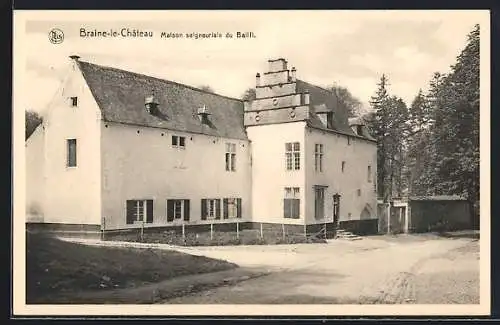 AK Braine-le-Château, Maison seigneuriale du Bailli