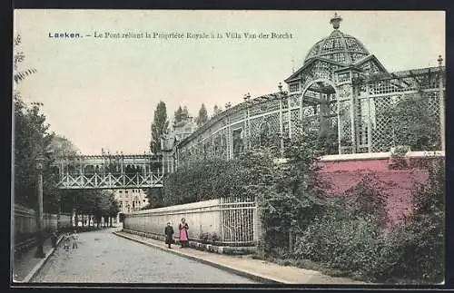 AK Laeken, Le Pont reliant la Propriété Royale à la Villa Van der Borcht