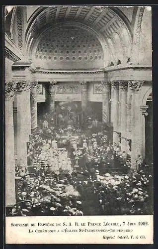 AK Bruxelles, L`Église St-Jacques-sur-Coudenberg, Bapteme de S. A. R. le Prince Léopold, 1902