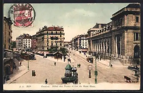 AK Geneve, Hotel des Postes et Rue du Mont Blanc