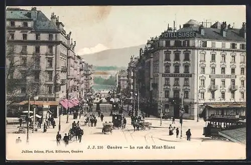 AK Geneve, La rue du Mont-Blanc, Hotel Suisse, Strassenbahn