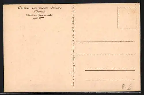 AK Weimar / Thüringen, Gasthaus zum weissen Schwan, Goethes Stammlokal