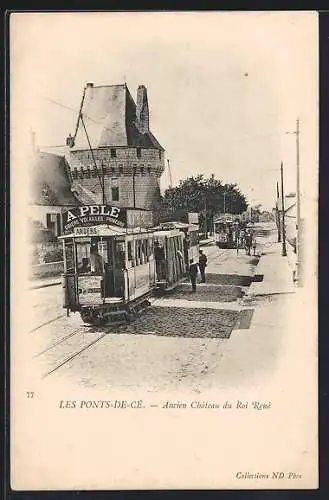 AK Les Ponts-de-Cé, Ancien Chateau du Roi René, Strassenbahn nach Angers