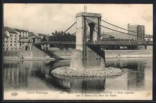 AK Sainte-Colombe-lès-Vienne, Pont suspendu sur le Rhône et la Tour des Valois