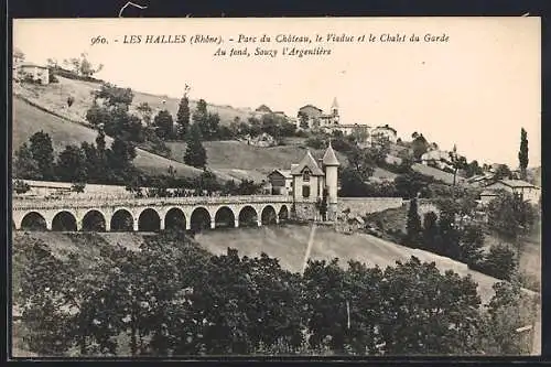 AK Les Halles, Parc du Château, le Viaduc et le Chalet du Garde, Souzy l`Argentière au fond