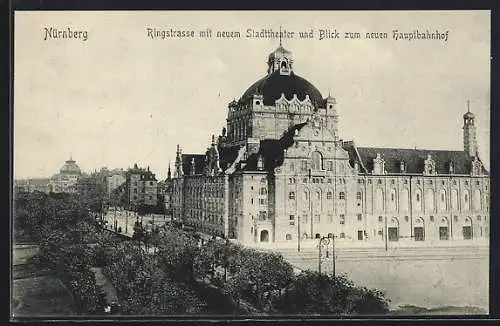 AK Nürnberg, Ringstrasse mit neuem Stadttheater und Blick zum neuen Hauptbahnhof