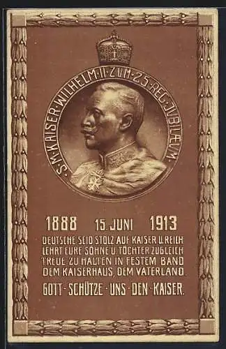 Künstler-AK Kaiser Wilhelm II., Darstellung des Monarchen zum 25. Regierungsjubiläum am 15. Juni 1913