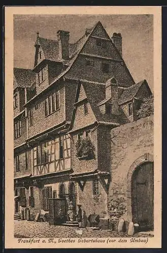 AK Alt-Frankfurt, Goethe`s Geburtshaus vor dem Umbau