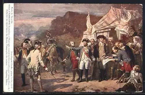 Künstler-AK Siege d`Yorktown, Rochambeau et Washington donnent les derniers ordres pour l`attaque