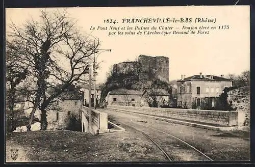 AK Francheville-le-Bas, Le Pont Neuf et les ruines du Chater, donjon érigé en 1175 par l`archevêque Renaud de Forez