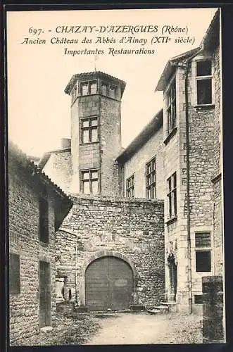 AK Chazay-d`Azergues, Ancien Château des Abbés d`Ainay (XIIe siècle), Importantes Restaurations