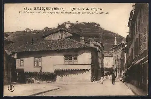 AK Beaujeu, Quartier de l`Église avec vieille maison construite en 1793