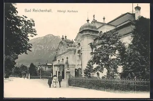 AK Bad Reichenhall, Kgl. Kurhaus mit Kurgästen