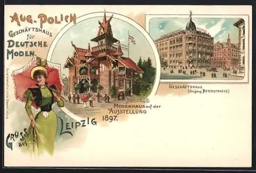 Lithographie Leipzig, Mode-Ausstellung 1897, Aug. Polich Geschäftshaus für deutsche Moden, Frau im eleganten Kleid