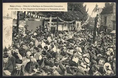 AK Séez, Fêtes de la Basilique de l`Immaculée Conception 1914, Nos Seigneurs les Evêques à la Procession du soir