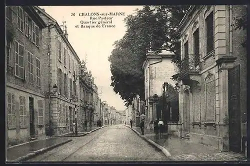 AK Chalons-sur-Marne, Rue Pasteur, Quartier general et Banque de France