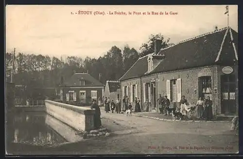 AK Ètouy, La Bréche, le Pont et la Rue de la Gare