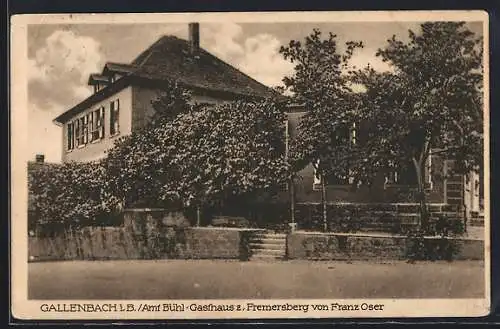 AK Gallenbach / Baden, Gasthaus z. Fremersberg F. Oser, Gebäudeansicht mit Anlage