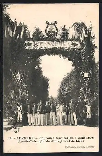 AK Auxerre, Concours Musical du 5 Aout 1906 - Arc-de-Triomphe du 4. Règiment de Ligne