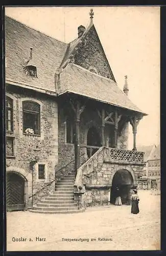 AK Goslar am Harz, Treppenaufgang am Rathaus