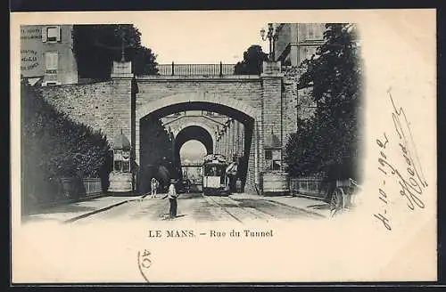 AK Le Mans, Rue du Tunnel, Strassenbahn