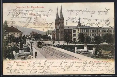 AK Freiburg i. B., Kaiserbrücke mit Strassenbahn