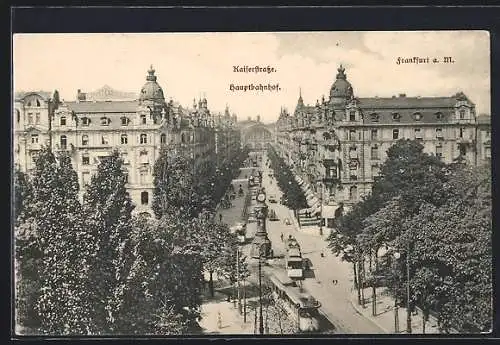 AK Frankfurt a. M., Kaiserstrasse mit Hauptbahnhof und Strassenbahnen