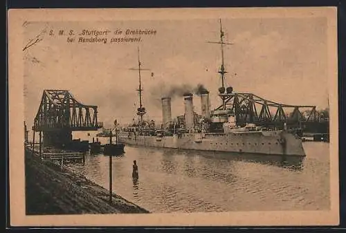 AK SMS Kriegsschiff Stuttgart die Drehbrücke bei Rendsburg passierend