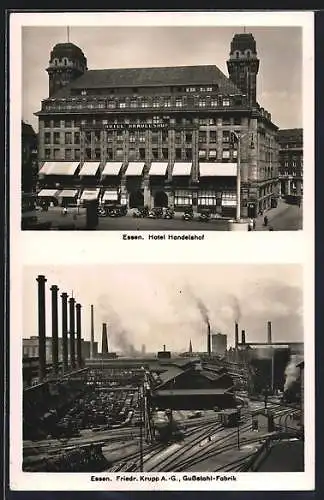 AK Essen a. Ruhr, Hotel Handelshof, Krupp A.-G. Gussstahl-Fabrik