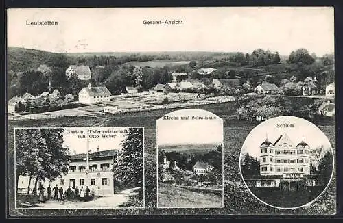 AK Leutstetten, Gasthaus von Otto Weber, Schloss, Kirche und Schulhaus