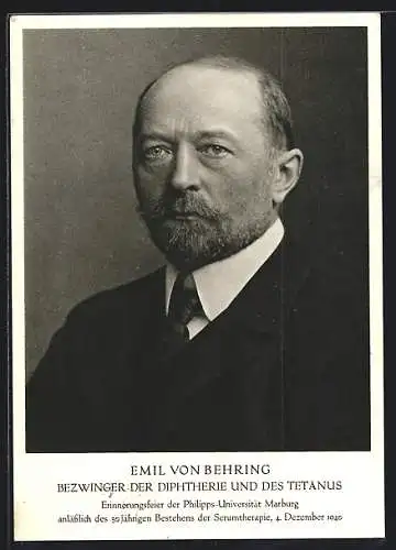 AK Porträt Emil von Behring, Bezwinger der Diphtherie u. d. Tetanus