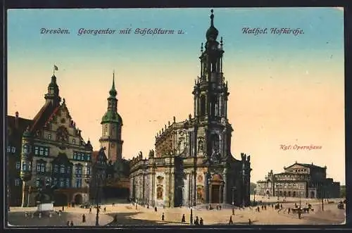 AK Dresden, Georgentor mit Schlossturm, Kathol. Hofkirche und Kgl. Opernhaus