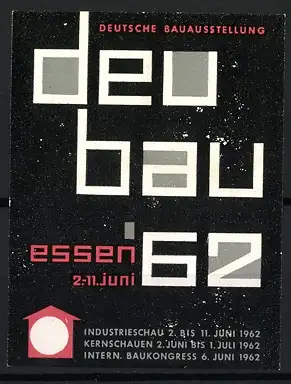 Reklamemarke Essen, Deutsche Bauausstellung deu bau `62, Haus Symbol