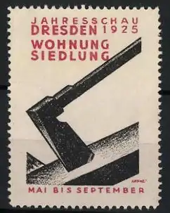 Reklamemarke Dresden, Jahresschau 1925 Wohnung Siedlung, Axtsymbol