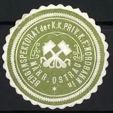 Reklamemarke Mähr. Ostrau, Berginspektorat K.K. Priv. K.F. Nordbahn, gekreuzte Hämmer