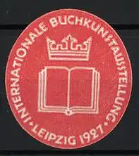 Reklamemarke Leipzig, Internationale Buchkunstausstellung 1927, Krone und Buch