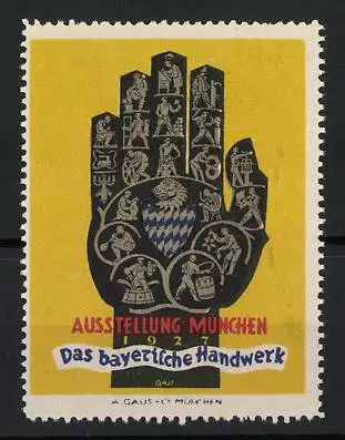 Künstler-Reklamemarke Franz Paul Glass, München, Ausstellung 1927, Hand mit Handwerkssymbolen