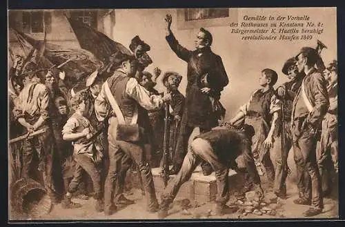 AK Konstanz, Gemälde im Rathaus No. 4, Bürgermeister K. Huetlin beruhigt revolutionäre Haufen 1849