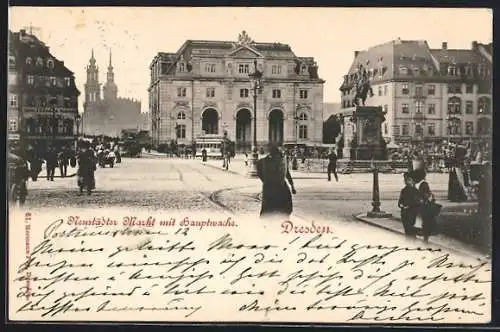 AK Dresden-Neustadt, Neustädter Markt mit Hauptwache