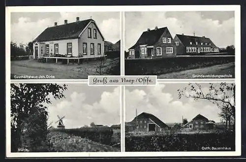 AK Narp / Ostfriesland, Geschäft von Joh. Dirks, Grundausbildungsschule, Mühle und Ostfr. Bauernhaus