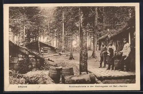 AK Brehm, Blockhauskolonie in den Hochvogesen mit Batl.-Kantine