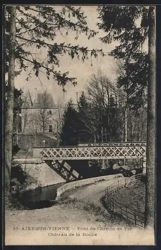 AK Aixe-sur-Vienne, Pont de Chemin de Fer et Château de la Roche