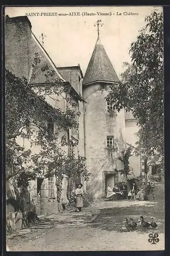 AK Saint-Priest-sous-Aixe, Le Château et sa cour animée