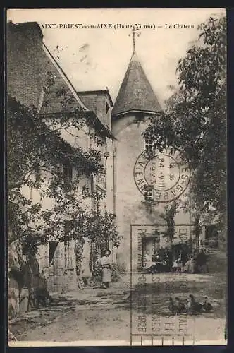 AK Saint-Priest-sous-Aixe, Le Château et son entrée pittoresque