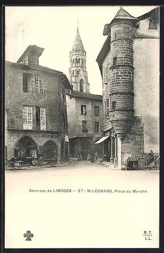 AK Saint-Léonard, Place du Marché avec vue sur le clocher et bâtiments médiévaux